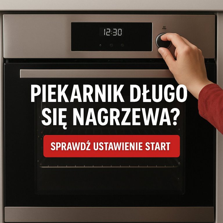 Piekarnik długo się nagrzewa Sprawdź ustawienie startow