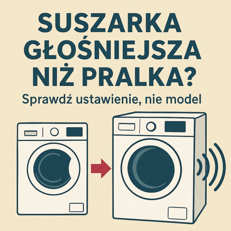 Suszarka głośniejsza niż pralka Sprawdź ustawienie, nie model